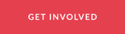 GET INVOLVED
